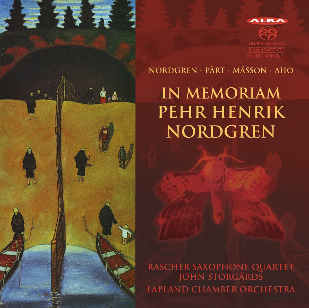 In memoriam Pehr Henrik Nordgren by Nordgren, Pärt, Másson, Aho; Raschèr Saxophone Quartet, John Storgårds, Lapland Chamber Orchestra