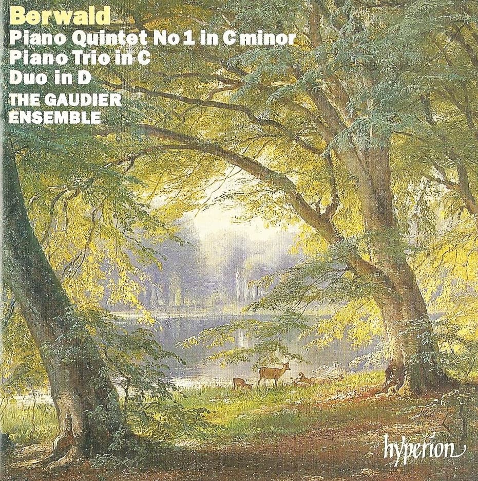 Piano Quintet no. 1 in C minor / Piano Trio in C / Duo in D by Berwald; The Gaudier Ensemble
