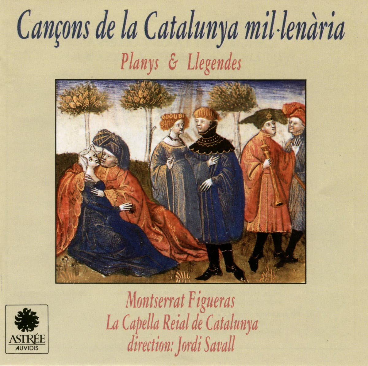 Cançons de la Catalunya mil·lenària. Planys i Llegendes by Jordi Savall, Montserrat Figueras & La Capella Reial de Catalunya