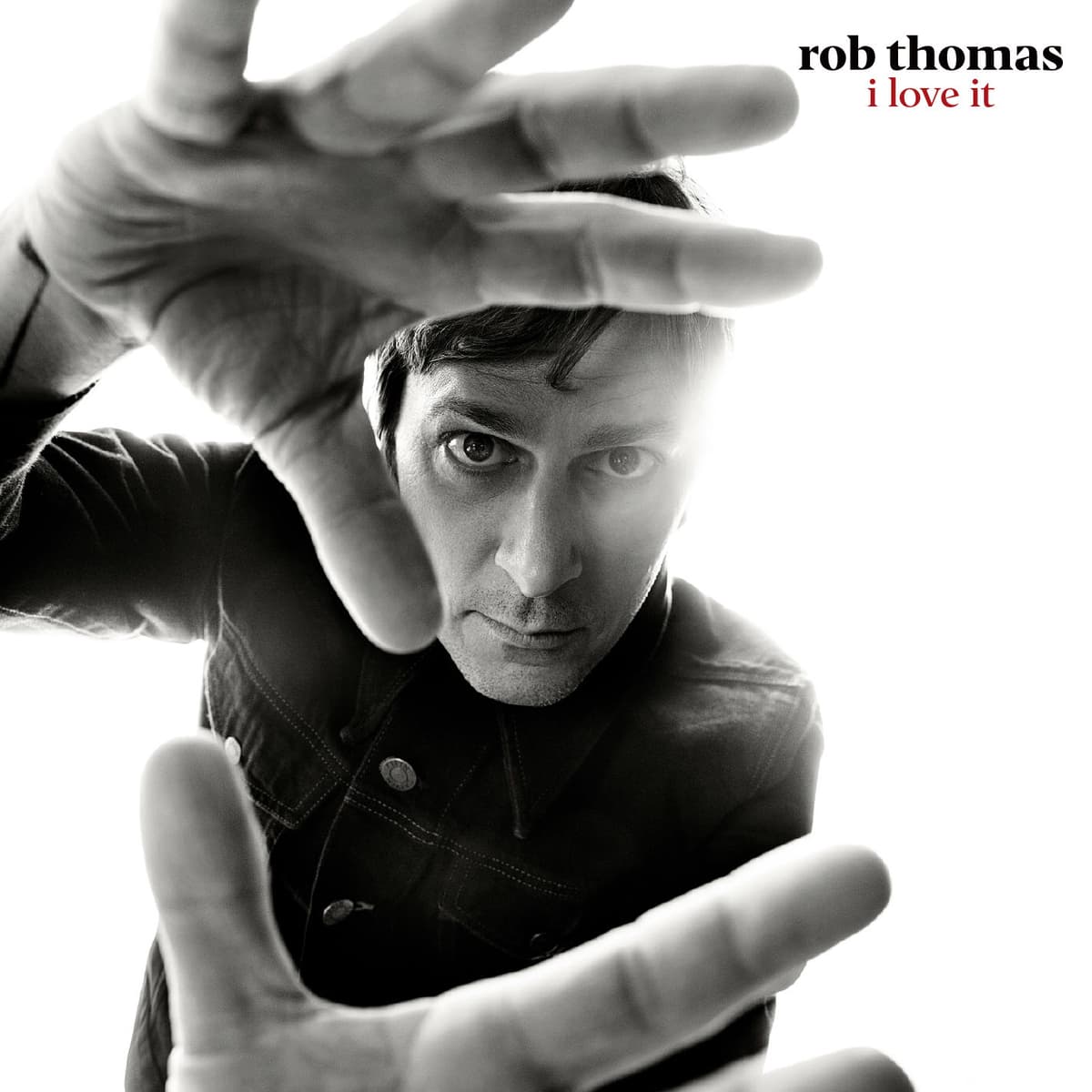 I Love It by Rob Thomas