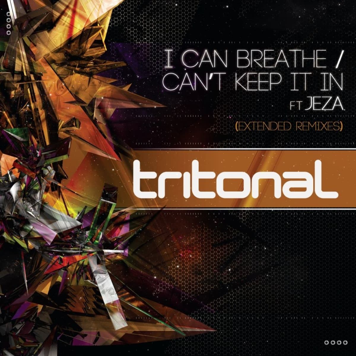 I Can Breathe / Can't Keep It In (Extended Remixes) by Tritonal ft. Jeza