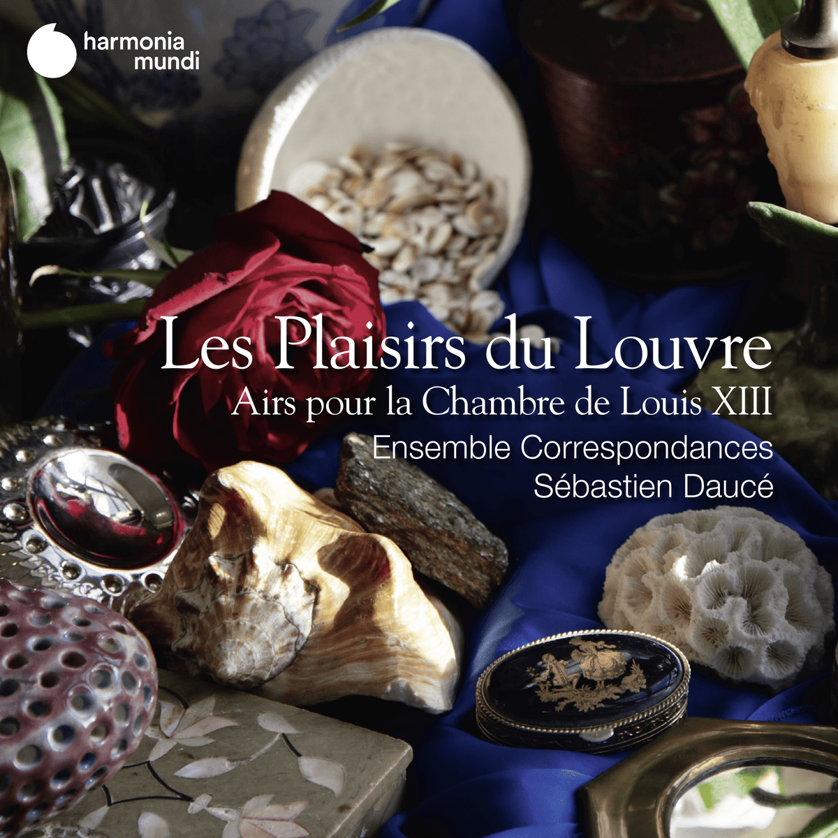 Les Plaisirs du Louvre, Airs pour la Chambre de Louis XIII by Ensemble correspondances, Sébastien Daucé