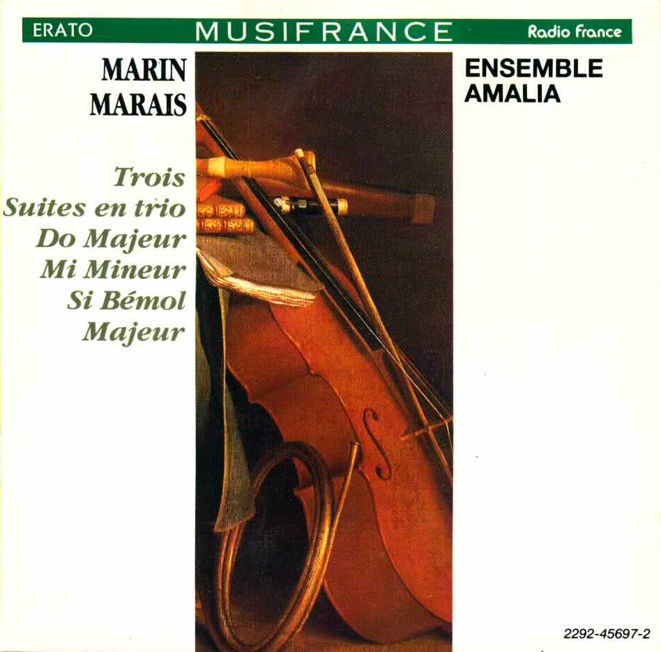 Trios Suites en trio : Do majeur / Mi mineur / Si bemol majeur by Marin Marais; Ensemble Amalia