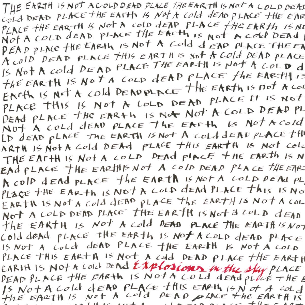 The Earth Is Not a Cold Dead Place by Explosions in the Sky