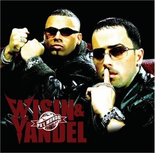 Pa'l mundo by Wisin & Yandel