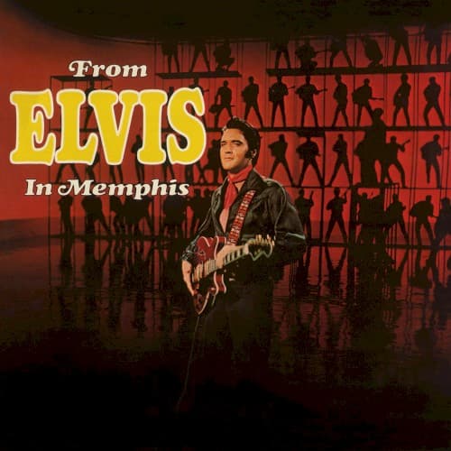 From Elvis in Memphis by Elvis Presley