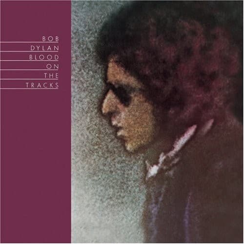 Blood on the Tracks by Bob Dylan