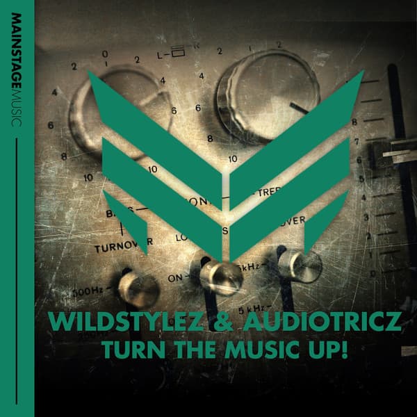 Turn the Music Up! by Wildstylez & Audiotricz