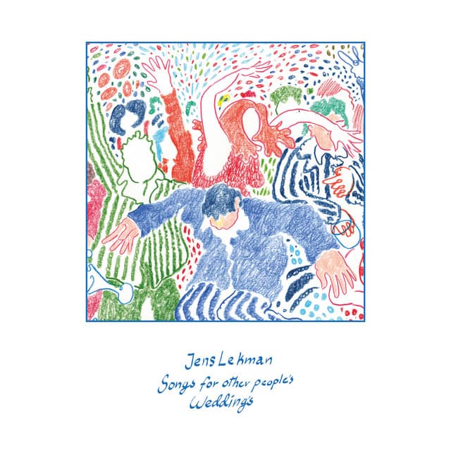 Songs for Other People’s Weddings by Jens Lekman