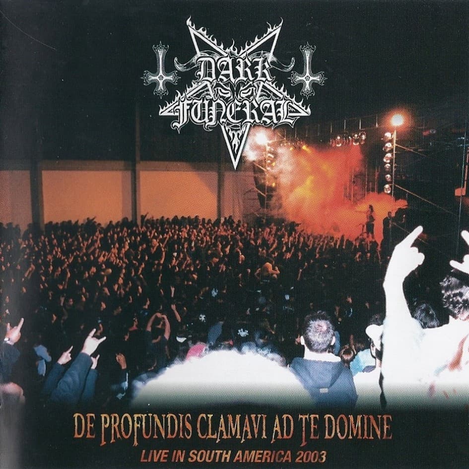 De profundis clamavi ad te domine: Live in South America 2003 by Dark Funeral