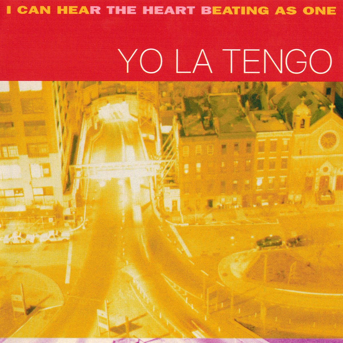 I Can Hear the Heart Beating as One by Yo La Tengo