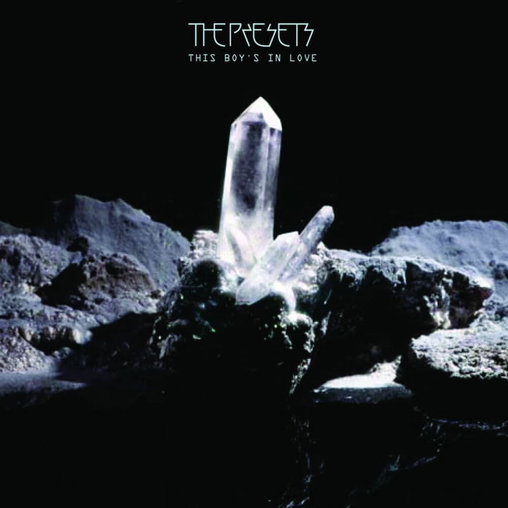 This Boy’s in Love by The Presets