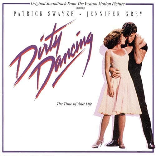 Dirty Dancing: Original Soundtrack From the Vestron Motion Picture by Various Artists