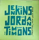 John Jenkins, Cliff Jordan and Bobby Timmons cover
