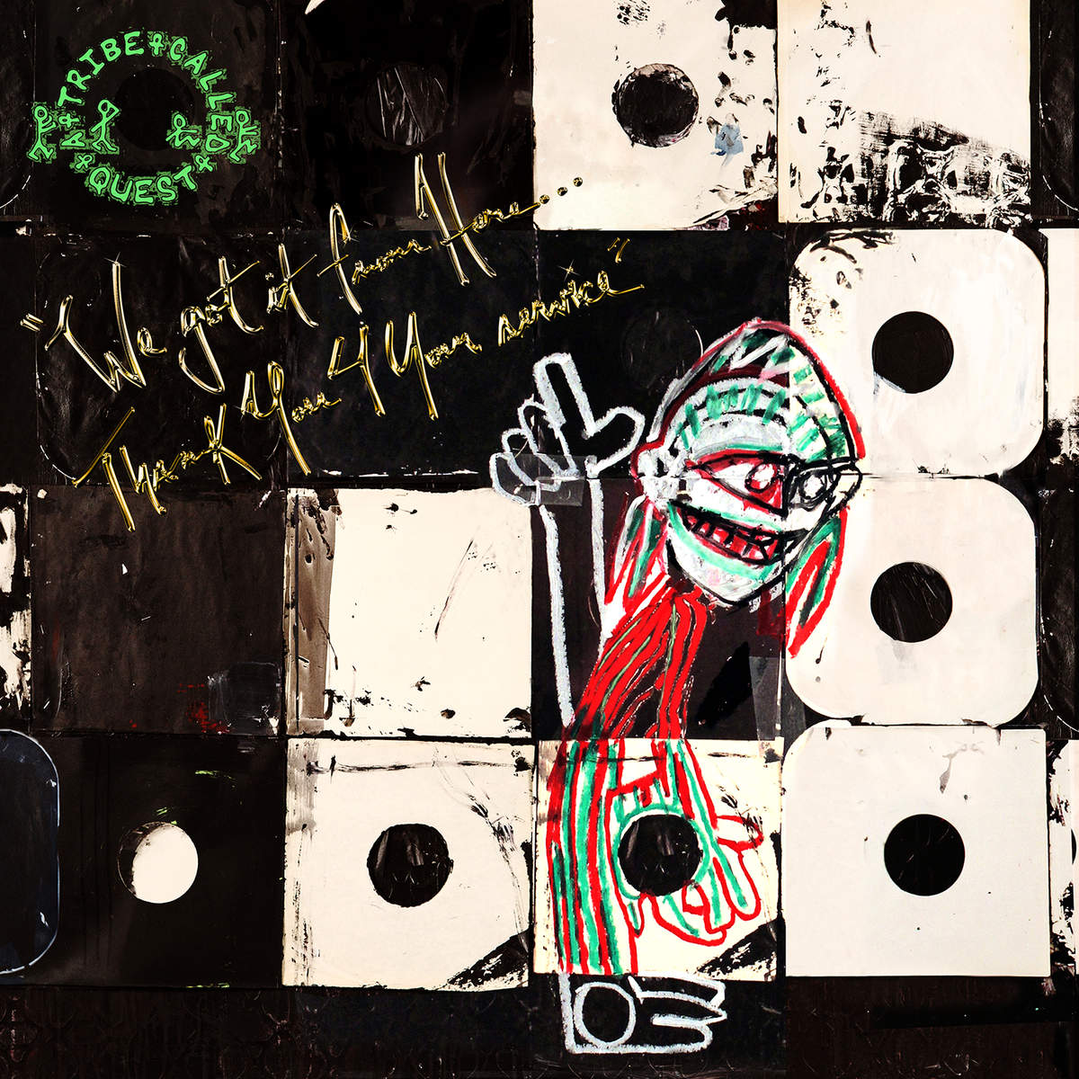 We got it from Here… Thank You 4 Your service by A Tribe Called Quest