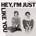 Hey, I’m Just Like You cover