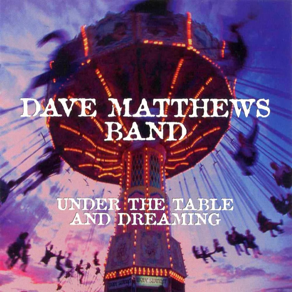 Under the Table and Dreaming by Dave Matthews Band